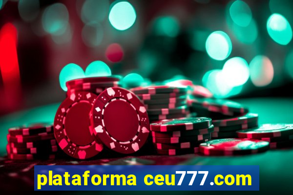 plataforma ceu777.com